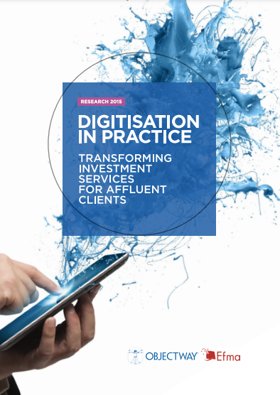 Objectway and Efma Analyst Research Cover Digitisation in Practice Transforming Investment Services for Affluent Clients
